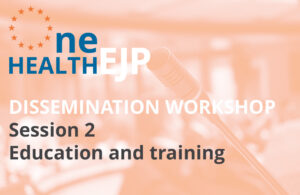 One Health EJP Dissemination Workshop session 2