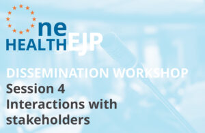 One Health EJP Dissemination workshop session 4